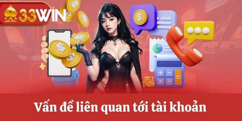 Cách để liên hệ 33win giải đáp thắc mắc nhanh chóng 