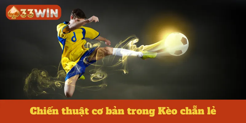 Kèo chẵn lẻ 33WIN và bí quyết dự đoán chọn kèo cực đỉnh