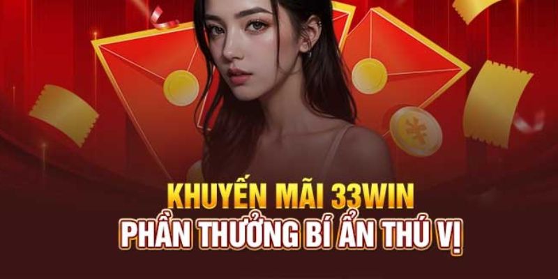 Điều kiện để nhận được thưởng nạp đầu 33win